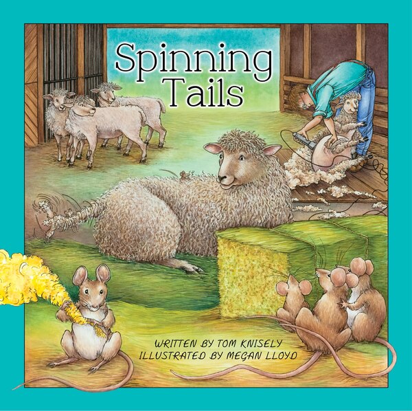 Spinning Tails by Tom Knisely, Picture Books | Indigo Chapters