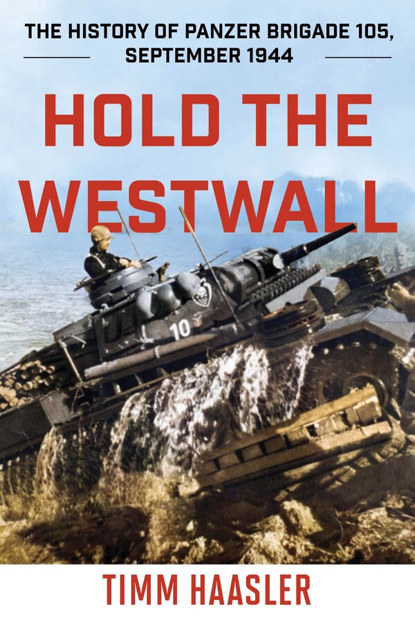 Hold The Westwall by Timm Haasler, Paperback | Indigo Chapters