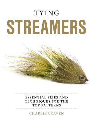 Tying Streamers by Charlie Craven, Hardcover | Indigo Chapters