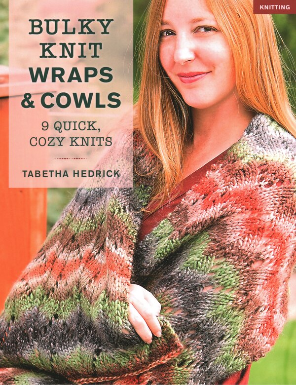 Bulky Knit Wraps & Cowls by Tabetha Hedrick, Paperback | Indigo Chapters