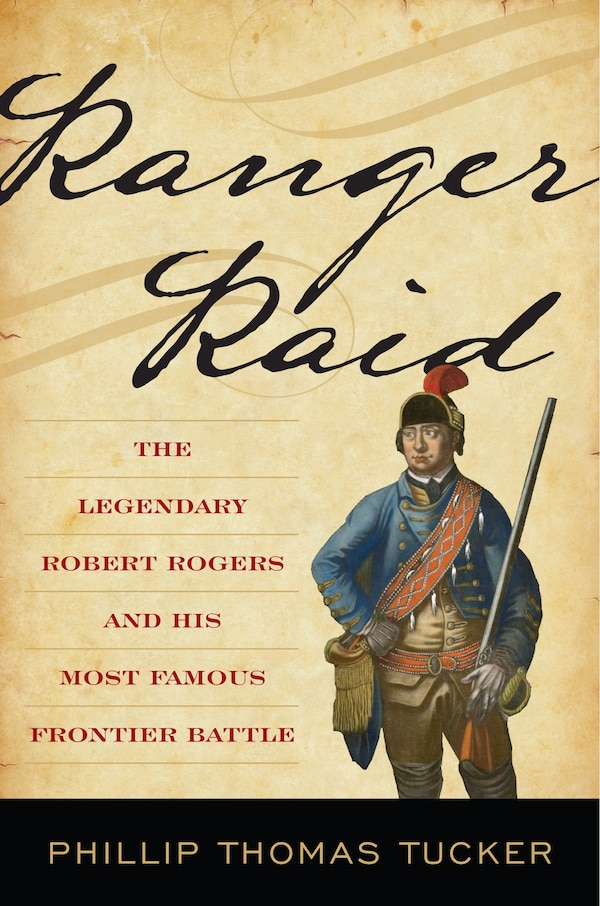 Ranger Raid by Phillip Thomas Tucker, Hardcover | Indigo Chapters