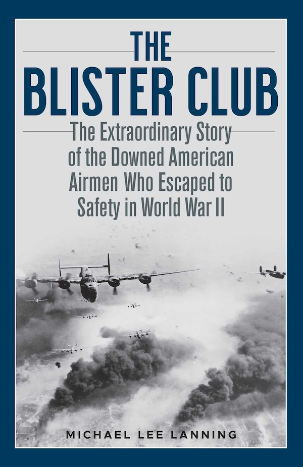 The Blister Club by Michael Lee Lanning, Hardcover | Indigo Chapters