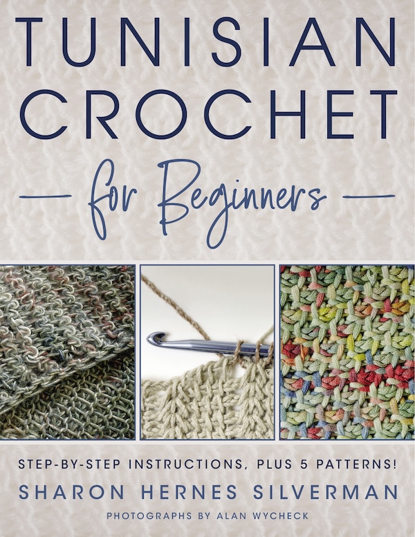 Tunisian Crochet For Beginners by Sharon Hernes Silverman, Paperback | Indigo Chapters