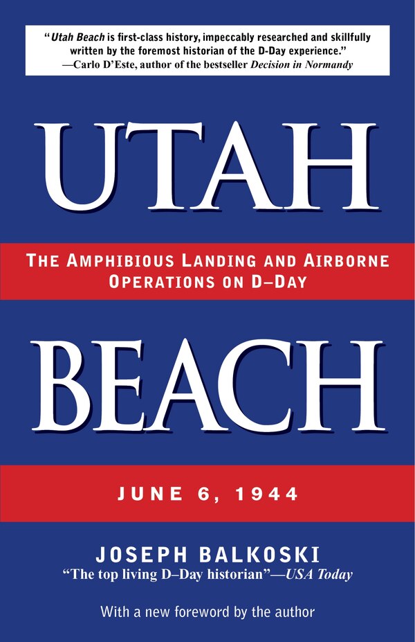 Utah Beach by Joseph Balkoski, Paperback | Indigo Chapters