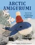 Arctic Amigurumi by Kristi Simpson, Paperback | Indigo Chapters