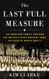 The Last Full Measure by Kim Clarke, Paper over Board | Indigo Chapters