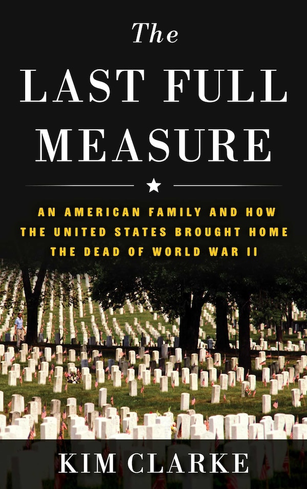 The Last Full Measure by Kim Clarke, Paper over Board | Indigo Chapters