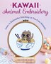 Kawaii Animal Embroidery by Faustine Mezy, Paperback | Indigo Chapters