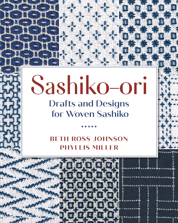 Sashiko-ori: Drafts and Designs for Woven Sashiko by Phyllis Miller, Spiral Bound | Indigo Chapters
