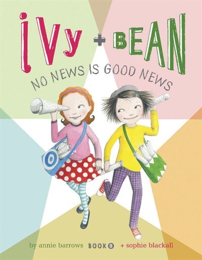 Ivy And Bean No News Is Good News (book 8) by Annie Barrows, Hardcover | Indigo Chapters