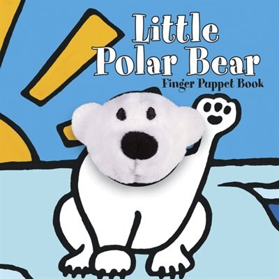 Little Polar Bear: Finger Puppet Book by Chronicle Chronicle Books, Board Book | Indigo Chapters