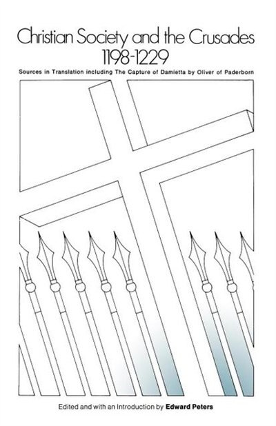 Christian Society and the Crusades 1198-1229 by Edward Peters, Paperback | Indigo Chapters
