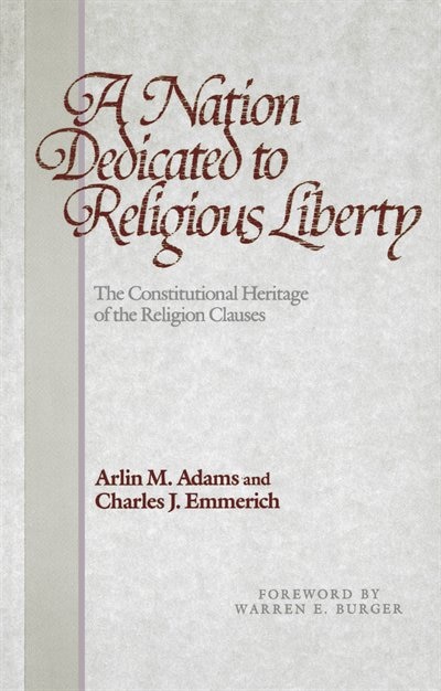 A Nation Dedicated to Religious Liberty by Arlin M. Adams, Paperback | Indigo Chapters