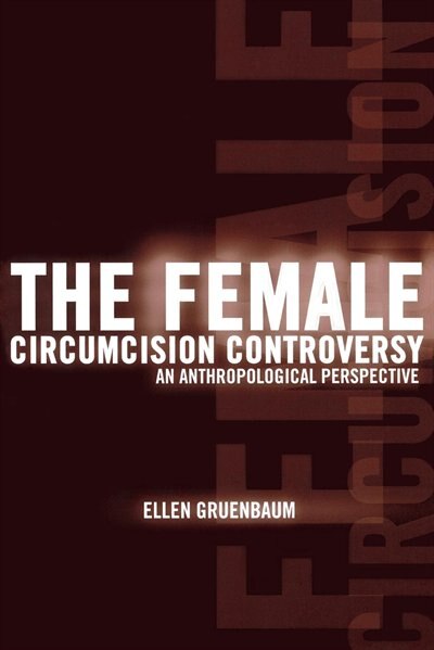 The Female Circumcision Controversy by Ellen Gruenbaum, Paperback | Indigo Chapters