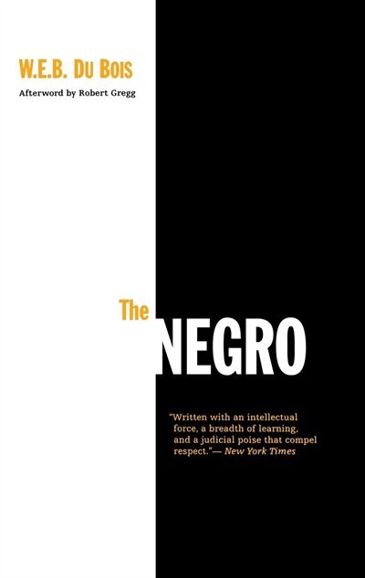 The Negro by W. E. B. Du Bois, Paperback | Indigo Chapters