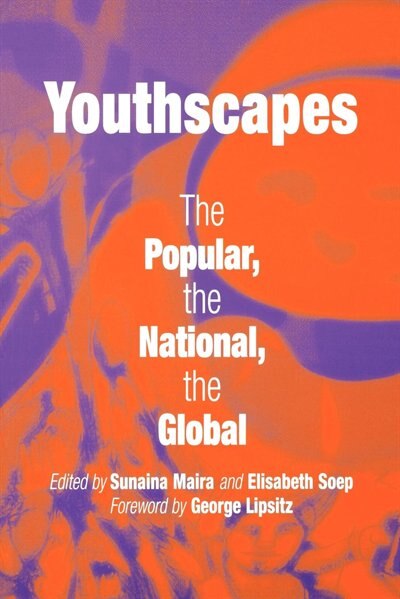 Youthscapes by Sunaina Maira, Paperback | Indigo Chapters