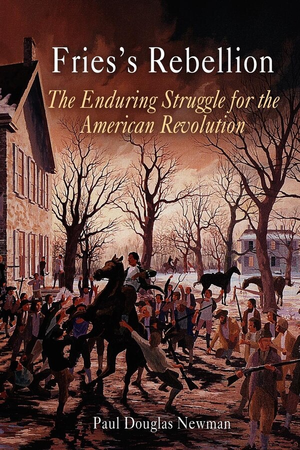 Fries's Rebellion by Paul Douglas Newman, Paperback | Indigo Chapters