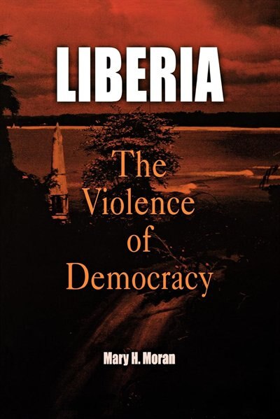 Liberia by Mary H. Moran, Paperback | Indigo Chapters