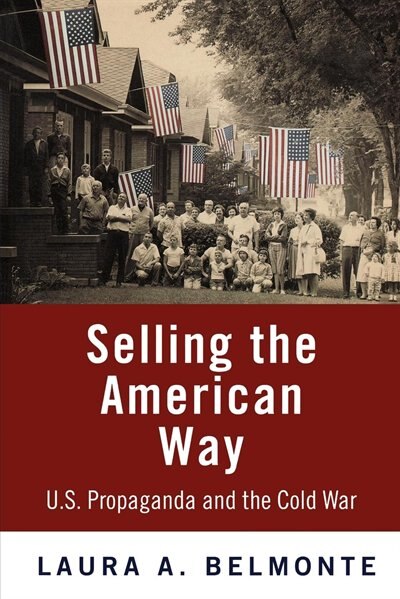 Selling The American Way by Laura A. Belmonte, Paperback | Indigo Chapters