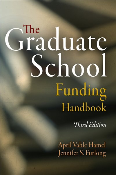 The Graduate School Funding Handbook by April Vahle Hamel, Paperback | Indigo Chapters