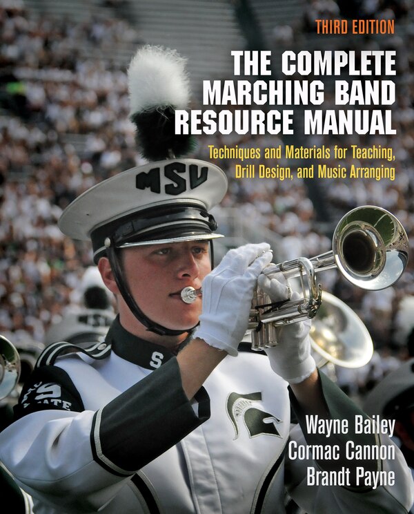 The Complete Marching Band Resource Manual by Wayne Bailey, Paperback | Indigo Chapters