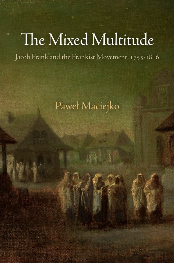 The Mixed Multitude by Paweł Maciejko, Paperback | Indigo Chapters