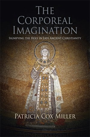 The Corporeal Imagination by Patricia Cox Miller, Paperback | Indigo Chapters