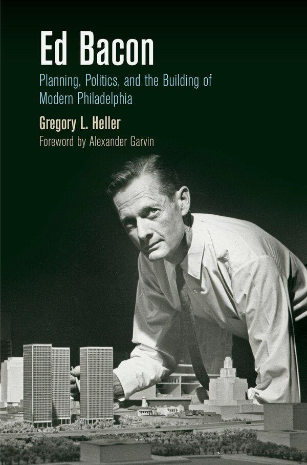 Ed Bacon by Gregory L. Heller, Paperback | Indigo Chapters