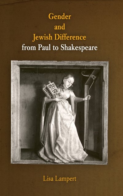 Gender And Jewish Difference From Paul To Shakespeare by Lisa Lampert, Paper over Board | Indigo Chapters