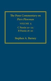 The Penn Commentary on Piers Plowman Volume 5 by Stephen A. Barney, Paper over Board | Indigo Chapters