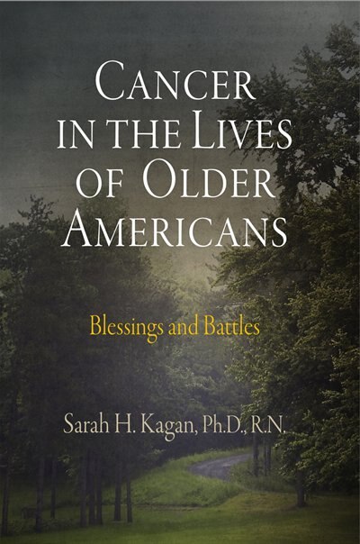 Cancer In The Lives Of Older Americans by Sarah H. Kagan, Paper over Board | Indigo Chapters