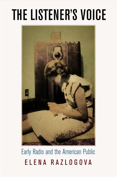 The Listener's Voice by Elena Razlogova, Paper over Board | Indigo Chapters