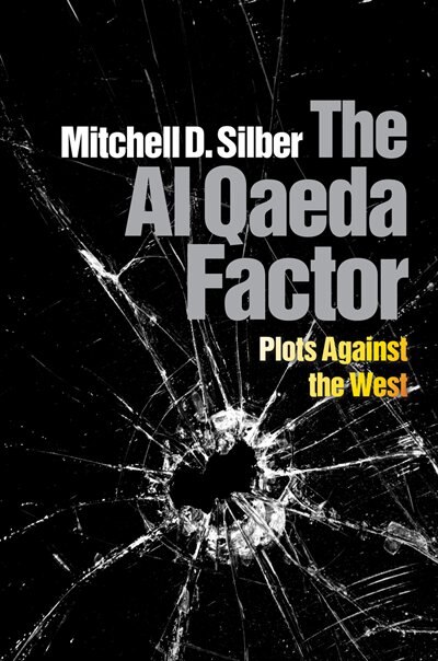 The Al Qaeda Factor by Mitchell D. Silber, Paper over Board | Indigo Chapters
