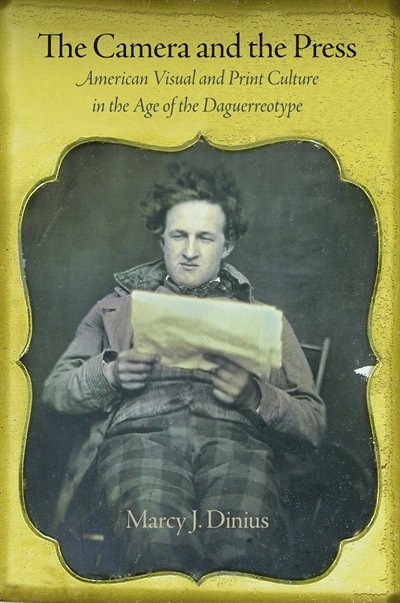 The Camera and the Press by Marcy J. Dinius, Paper over Board | Indigo Chapters