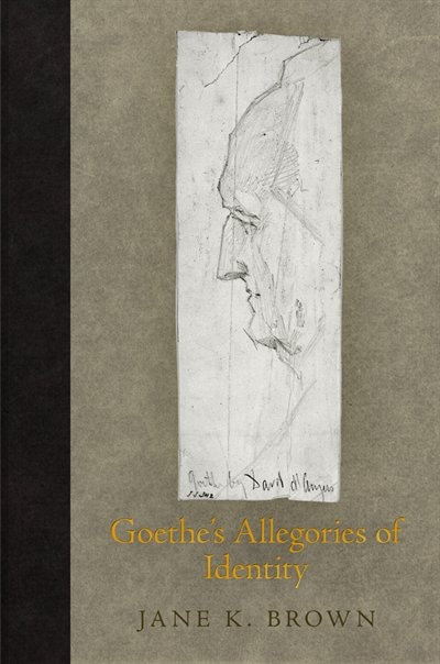 Goethe's Allegories of Identity by Jane K. Brown, Paper over Board | Indigo Chapters