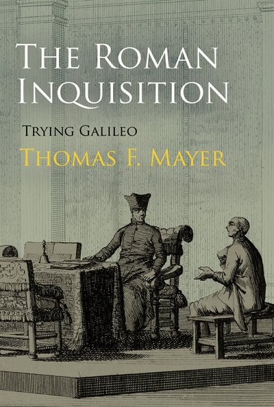 The Roman Inquisition by Thomas F. Mayer, Paper over Board | Indigo Chapters