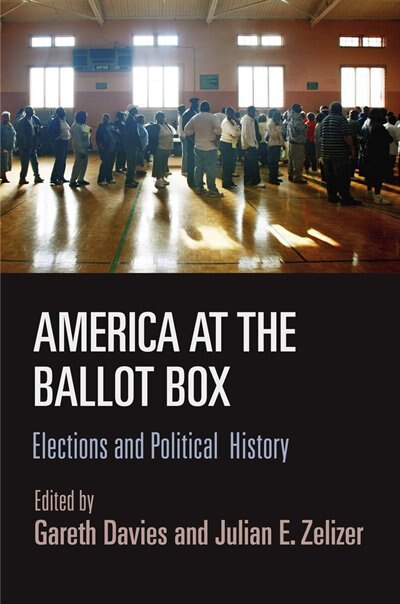 America At The Ballot Box by Gareth Davies, Paper over Board | Indigo Chapters