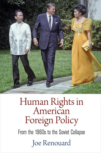 Human Rights In American Foreign Policy by Joe Renouard, Paper over Board | Indigo Chapters