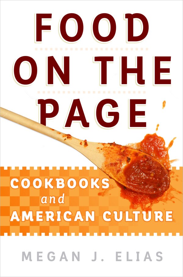 Food On The Page by Megan J. Elias, Paper over Board | Indigo Chapters