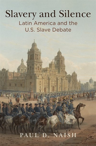Slavery And Silence by Paul D. Naish, Paper over Board | Indigo Chapters