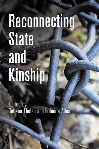 Reconnecting State And Kinship by Tatjana Thelen, Paper over Board | Indigo Chapters