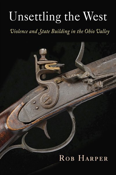 Unsettling The West by Rob Harper, Paper over Board | Indigo Chapters