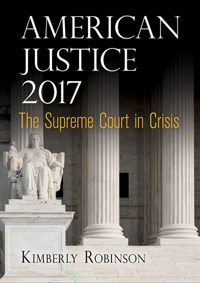 American Justice 2017 by Kimberly Robinson, Paper over Board | Indigo Chapters