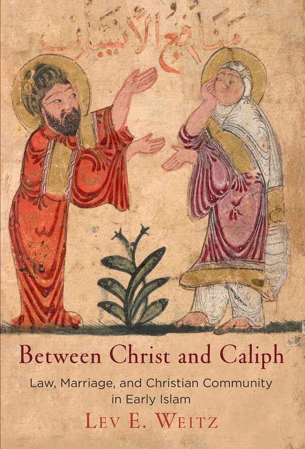 Between Christ And Caliph by Lev E. Weitz, Paper over Board | Indigo Chapters
