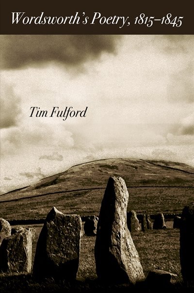Wordsworth's Poetry 1815-1845 by Tim Fulford, Paper over Board | Indigo Chapters