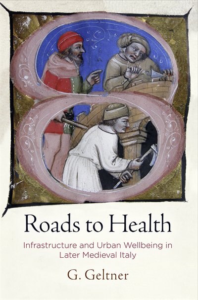 Roads To Health by G. Geltner, Paper over Board | Indigo Chapters