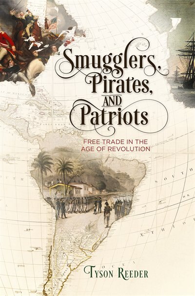 Smugglers Pirates And Patriots by Tyson Reeder, Paper over Board | Indigo Chapters