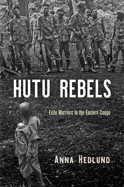 Hutu Rebels by Anna Hedlund, Paper over Board | Indigo Chapters