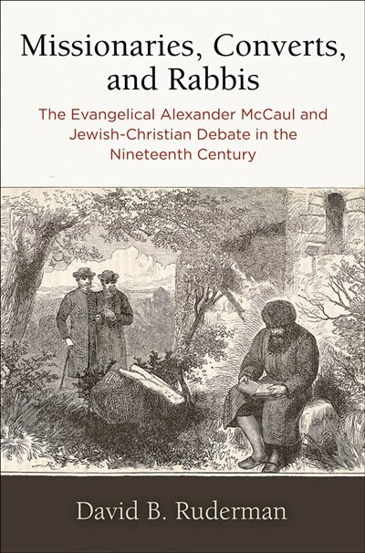 Missionaries Converts And Rabbis by David B. Ruderman, Paper over Board | Indigo Chapters