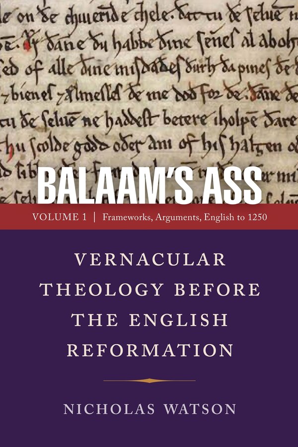 Balaam's Ass: Vernacular Theology Before The English Reformation by Nicholas Watson, Paper over Board | Indigo Chapters